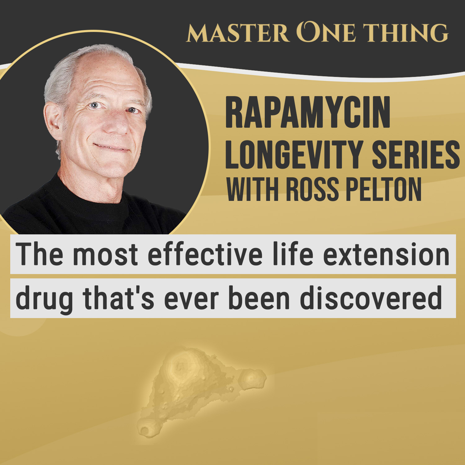Master One Thing - Rapamycin Longevity Series
